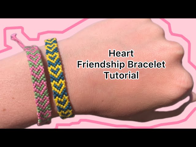 How to make a friendship bracelet-with hearts! - To Kill A Bookworm