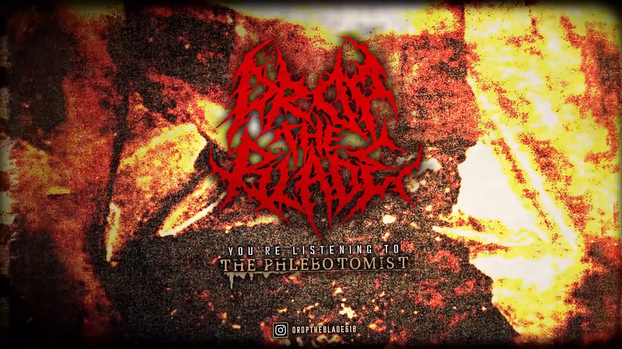 DROP THE BLADE - THE PHLEBOTOMIST [OFFICIAL LYRIC VIDEO] (2025) SW EXCLUSIVE