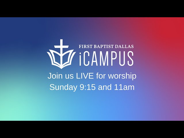 LIVE: First Dallas Worship | Sunday, May 26, 2024 | 9:15am CT class=