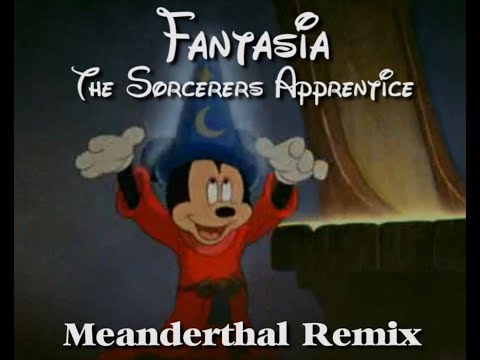 Fantasia - The Sorcerers Apprentice (Meanderthal Remix)