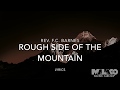 Rev. F.C. Barnes - Rough Side of the Mountain (Lyric Video)