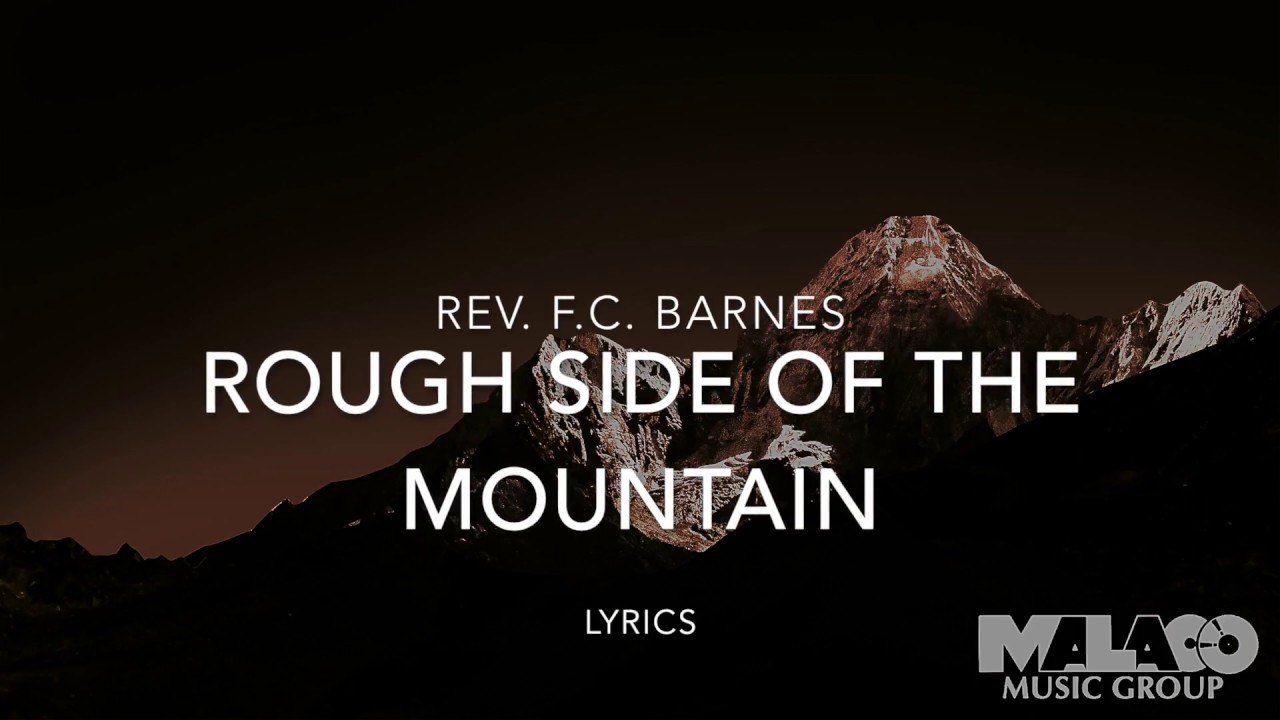 Download Rev. F.C. Barnes - Rough Side of the Mountain (Lyric Video)