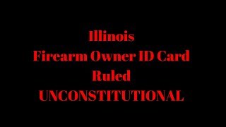 Illinois Firearm Identification Card Rules UNCONSTITUTIONAL