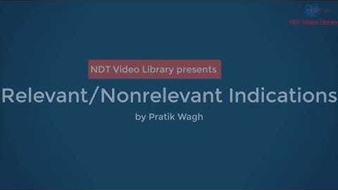 Relevant and Nonrelevant Indications in NDT