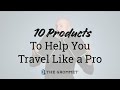 2018 Holiday Travel Essentials: Travel Like a Pro