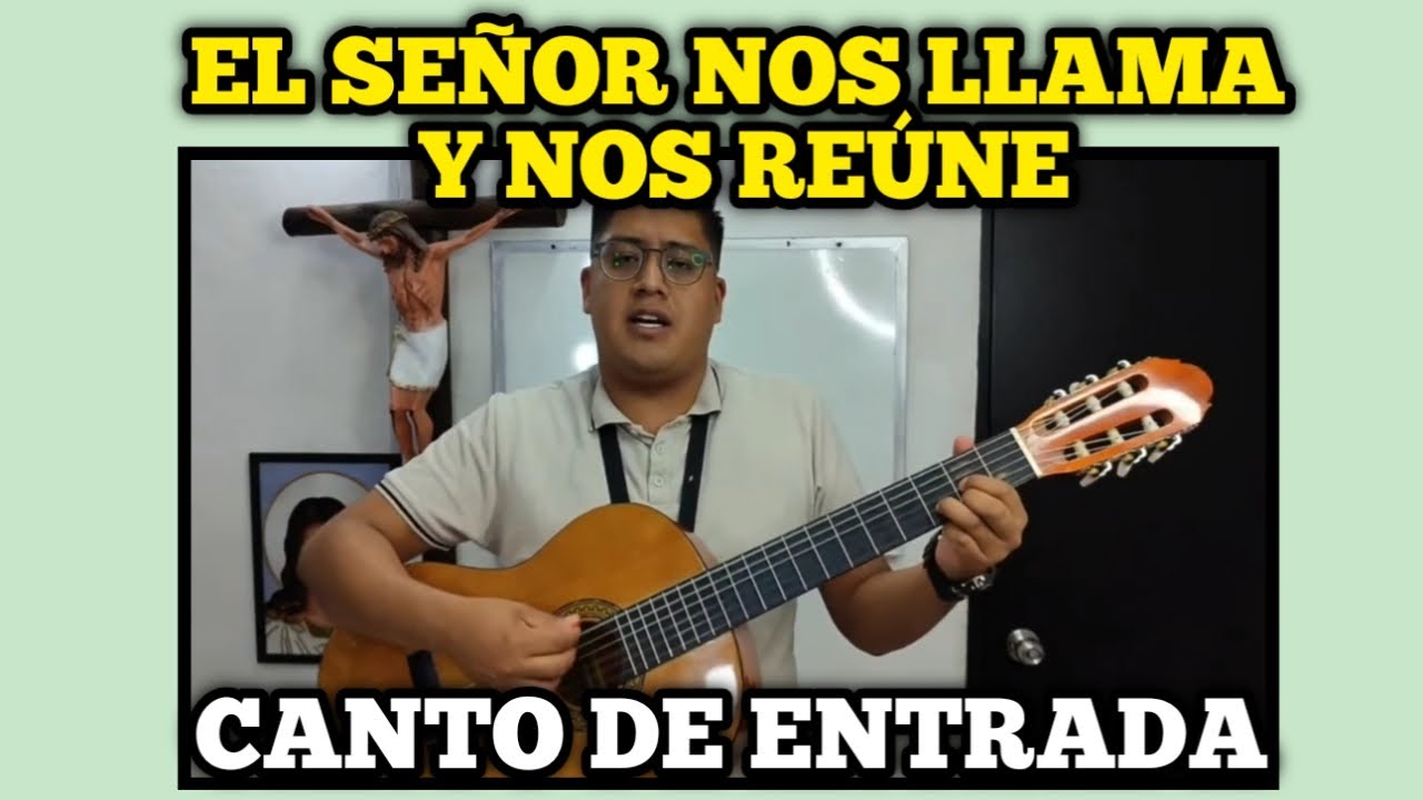 El Señor Nos Llama Y Nos Reune Letra www.youtube.com