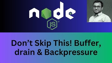 17. 💥 Node.js Streams EXPLAINED: Backpressure, Buffer Overflow & drain Event Made Easy! 📦🔁