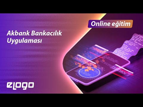 20.4.2021 - Akbank Bankacılık Uygulaması Online Eğitimi