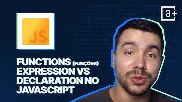 Functions (Funções) EXPRESSION vs DECLARATION no JavaScript | #AluraMais