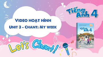 VIDEO HOẠT HÌNH LỚP 4 - Unit 3 - Chant: My week