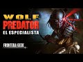 Predator wolf  el especialista en desastres  origen e historia  frontera geek  universo avp