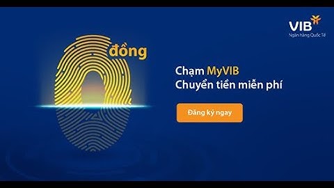 Chạm MyVIB - Chuyển Tiền Miễn Phí