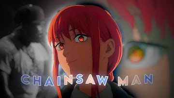 Hate It Or Love It - Chainsaw Man // Quick [Amv/Edit] 4K!