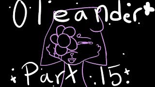 Oleander Part 15 OC MAP part