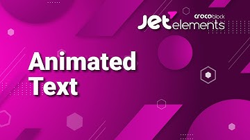 Animated Text for Eye Catching Headings | Elementor, Crocoblock -- JetElements 2022, Best of