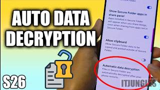 How to Enable/Disable Automatic Data Decryption on Samsung Galaxy S26/S26+/Ultra