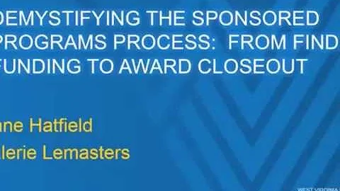 Demystifying the Sponsored Programs Process - Valerie Lemasters & Anne Hatfield  Aug 2014