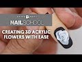 YN NAIL SCHOOL - CREATING 3D ACRYLIC FLOWERS WITH EASE