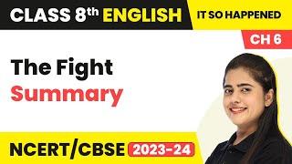 The Fight - Summary | Class 8th English Chapter 6
