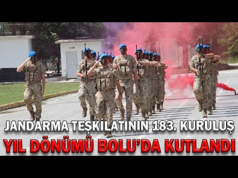 JANDARMA TEŞKİLATININ 183. KURULUŞ YIL DÖNÜMÜ BOLU’DA KUTLANDI (15.06.2022)