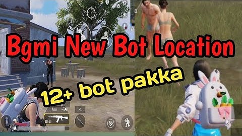 Bgmi New Bot Location 10+ bot pakka melega / New bot location new update ka aa gya / Bot Location