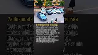 Zablokowała miejsce, ale przegrała #Karma #Parkowanie #Technologia