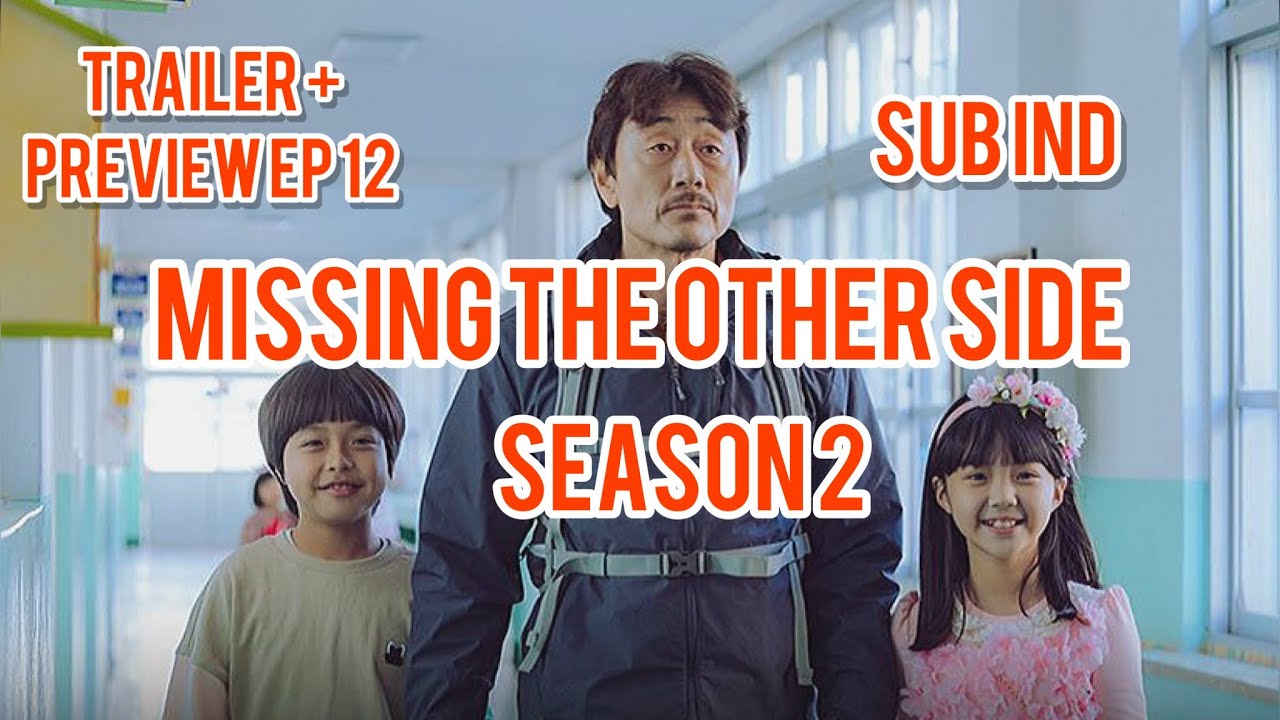 Missing: THE OTHER SIDE SEASON 2 | Trailer +Preview Ep 12 | SUB IND