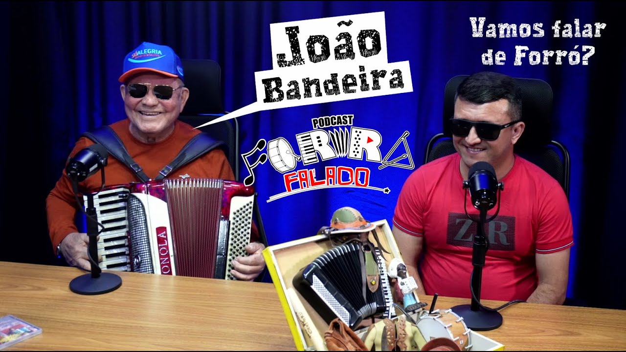Podcast Forró Falado com João Bandeira