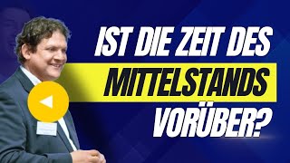 Ist Die Zeit Des Mittelstands Vorüber? - 10 Thesen Die Dafür Deuten.