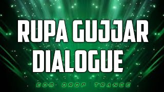 Gujjar Vs Rupa Dialogue - Edm Boom Trance Mix - Dj Rohit Roy x Dj Anuj Banda