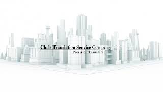 Chris Translation - Building Bridges Of Understanding All Over The World.