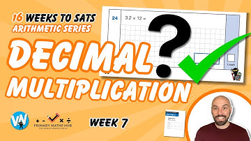 16 Weeks of SATs - Arithmetic - Week 7 - Decimal Multiplication
