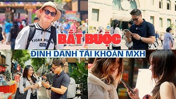 Bắt buộc định danh tài khoản mạng xã hội: Cách thức thế nào, hạn đến bao giờ?