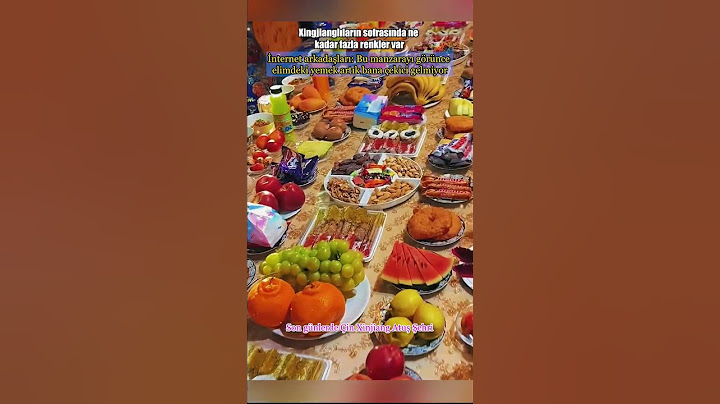Xinjianglılar'ın sofrasında ne var?  | GÜNÜMÜZDE ÇİN
