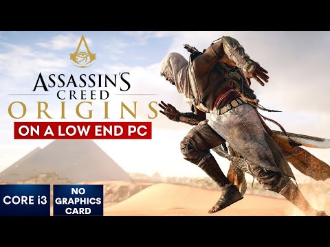 Assassin's Creed Origins on Low End PC | NO Graphics Card | i3
