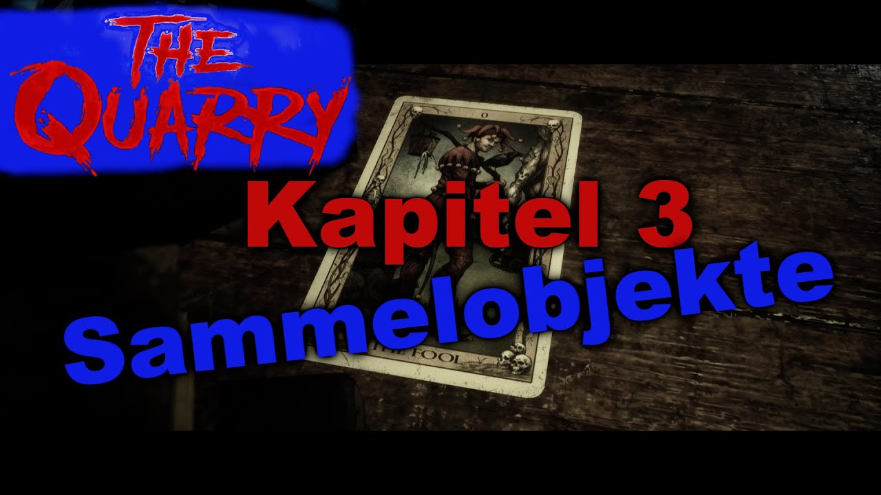 Alle Sammelobjekte Kapitel 3 The Quarry YouTube