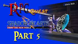 RPG Quest #529: Shadow Hearts: From the New World (PS2) Part 5