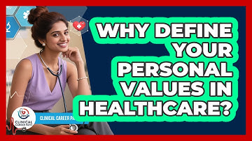 Why Define Your Personal Values In Healthcare?