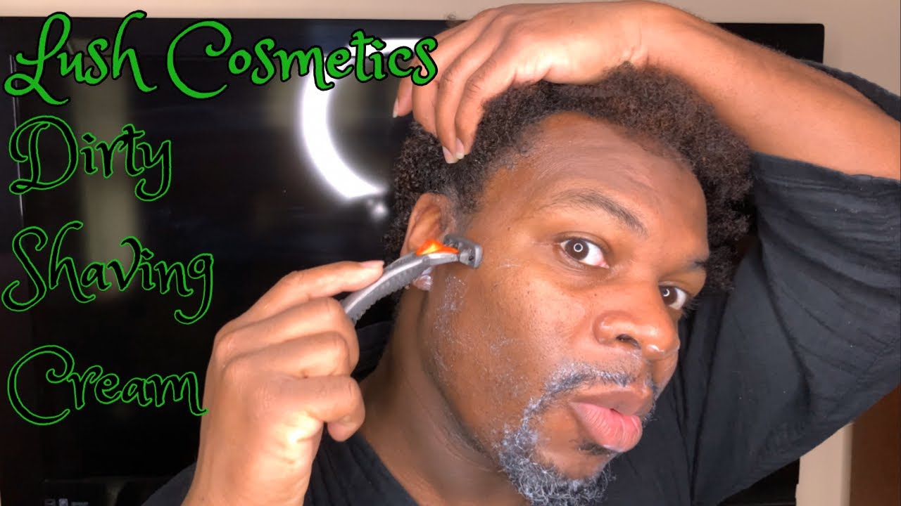 Lush Dirty Shaving Cream Shaving Review YouTube