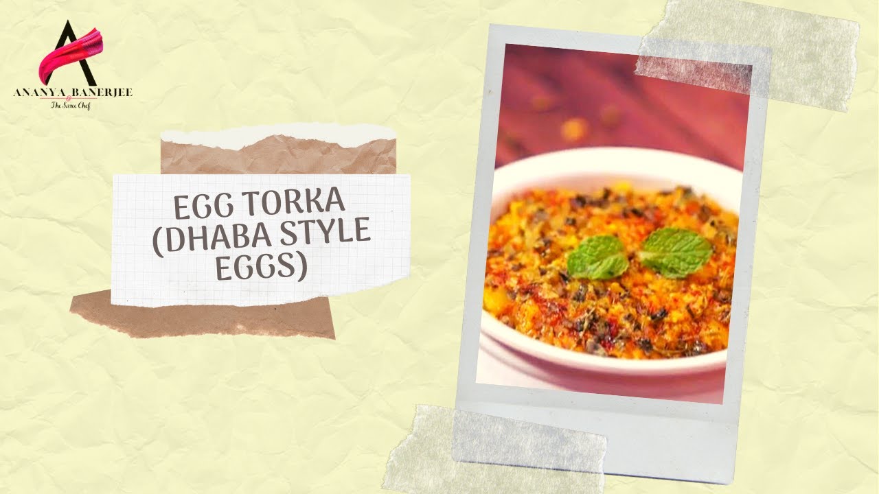 Egg Torka (Dhaba Style Egg) | Popular Bengali Dish | Chef Ananya Banerjee