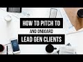 How to pitch to and onboard FB Ad Lead Gen Clients