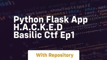 Python flask app h a c k e d basilic ctf ep1