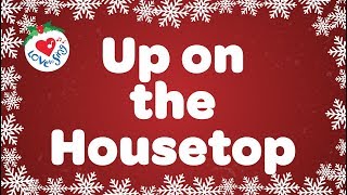 Video thumbnail of "Up on the Housetop with Lyrics | Christmas Songs"