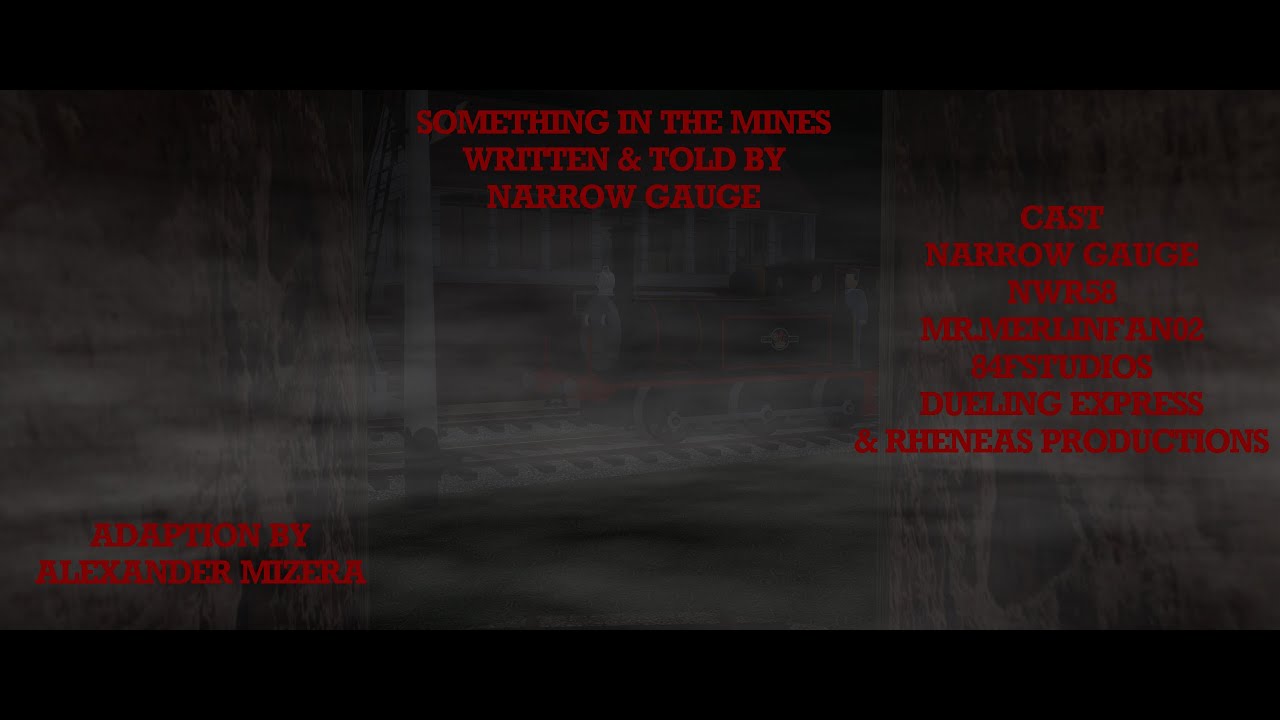 Something in the Mines Adaption (Original Story by @narrowgauge9717)