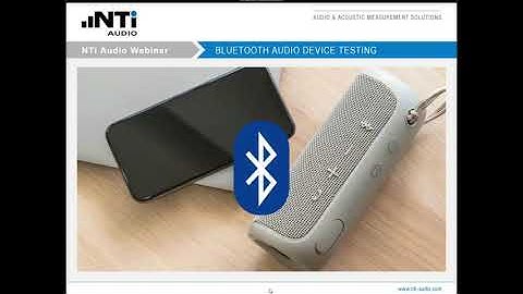 Webinar: Bluetooth Audio Device Testing