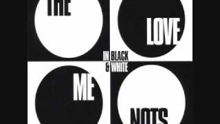 The Love Me Nots - Broken