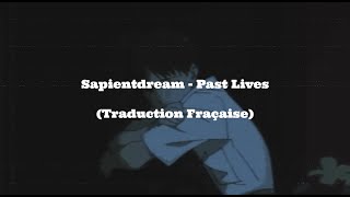 Sapientdream - Past Lives (Traduction Française)