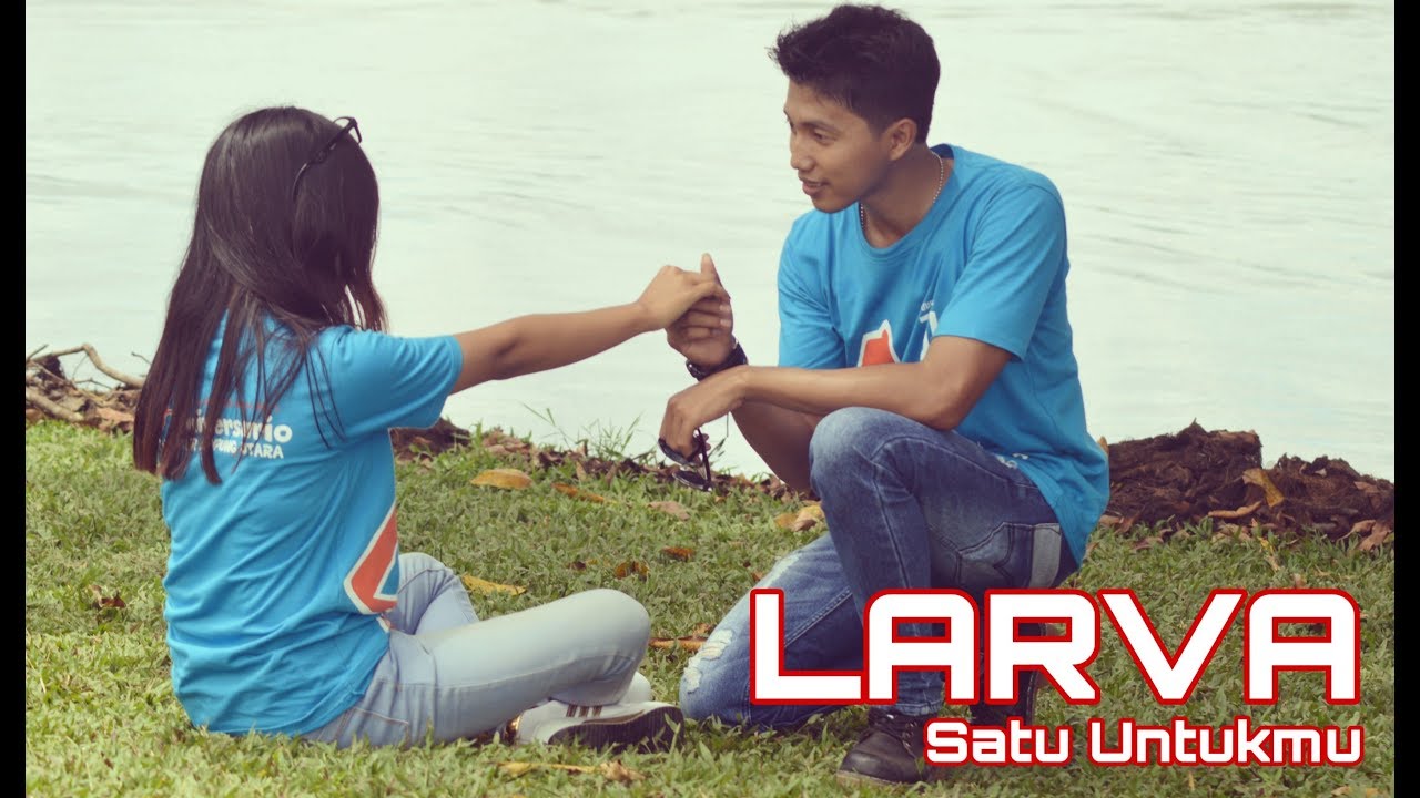 LARVA - Satu Untukmu (Official Lirik) Indie Lampung Utara