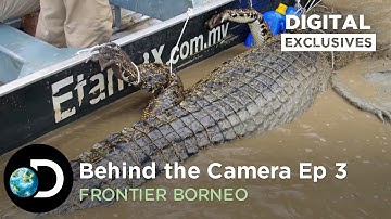Behind the Camera: Killer Crocodile | Frontier Borneo S01E03