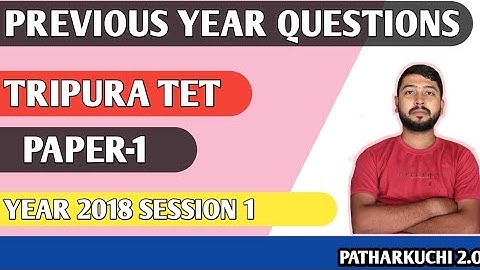 Tripura TET PAPER-1 2018 SESSION-1 QUESTION PAPER FULL #tripura #trbt #tet1 @Patharkuchi2.O 